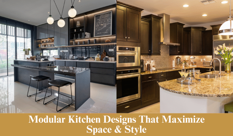 Modular Kitchen Designs That Maximize Space & Style