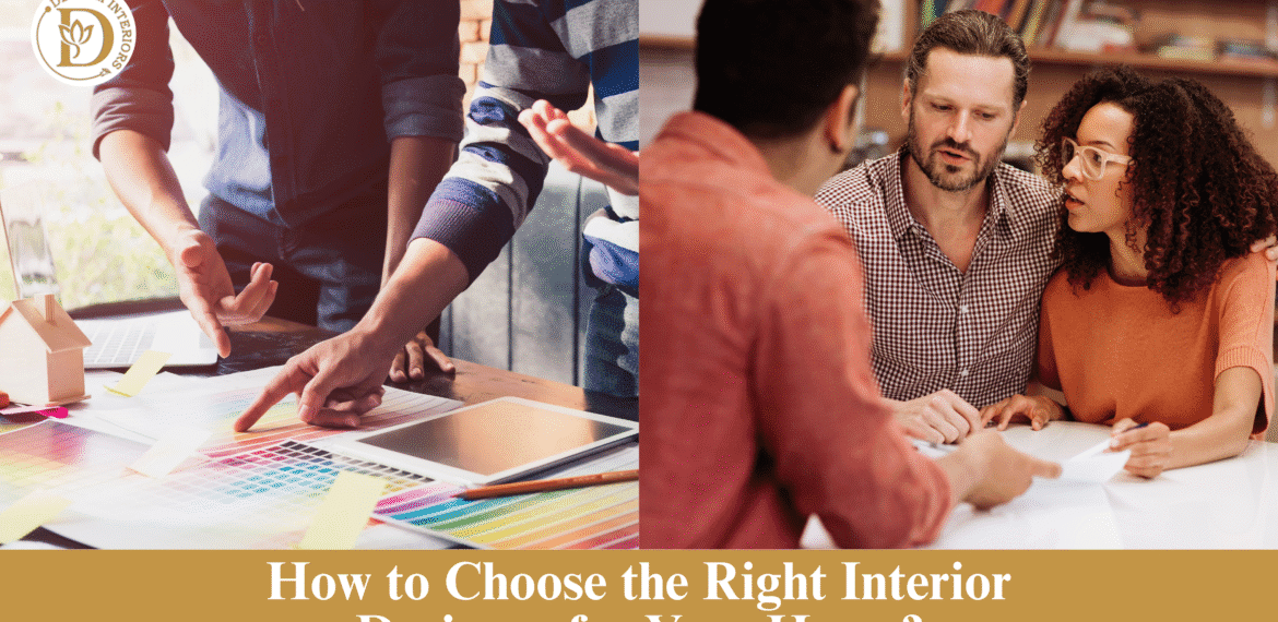 How to Choose the Right Interior Designer for Your Home?